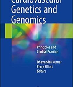 Cardiovascular Genetics and Genomics: Principles and Clinical Practice 1st ed. 2018 Edition