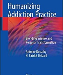 Humanizing Addiction Practice: Blending Science and Personal Transformation