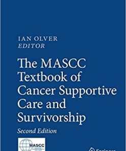 The MASCC Textbook of Cancer Supportive Care and Survivorship 2nd ed. 2018 Edition