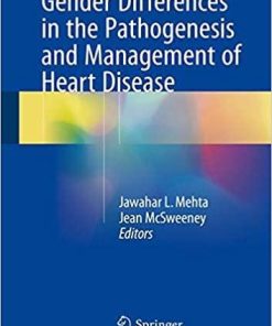 Gender Differences in the Pathogenesis and Management of Heart Disease 1st ed. 2018 Edition