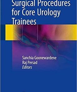 Surgical Procedures for Core Urology Trainees 1st ed. 2018 Edition