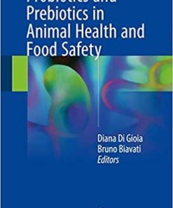 Probiotics and Prebiotics in Animal Health and Food Safety 1st ed. 2018 Edition