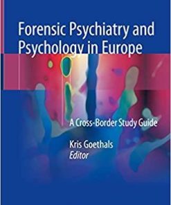 Forensic Psychiatry and Psychology in Europe: A Cross-Border Study Guide 1st ed. 2018 Edition