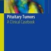 Pituitary Tumors: A Clinical Casebook