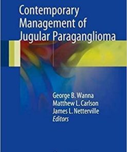 Contemporary Management of Jugular Paraganglioma 1st ed. 2018 Edition