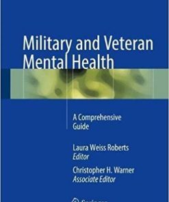 Military and Veteran Mental Health: A Comprehensive Guide 1st ed. 2018 Edition