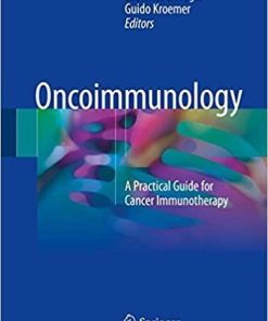 Oncoimmunology: A Practical Guide for Cancer Immunotherapy 1st ed. 2018 Edition