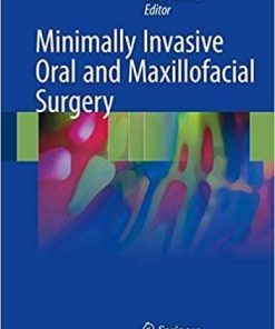 Minimally Invasive Oral and Maxillofacial Surgery 1st ed. 2018 Edition