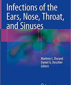 Infections of the Ears, Nose, Throat, and Sinuses 1st ed. 2018 Edition