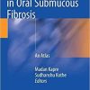 Surgery of Trismus in Oral Submucous Fibrosis: An Atlas 1st ed. 2018 Edition