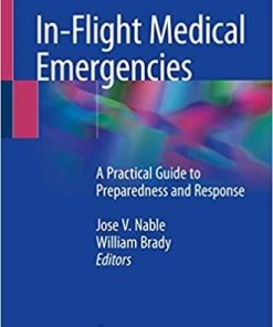 In-Flight Medical Emergencies: A Practical Guide to Preparedness and Response 1st ed. 2018 Edition