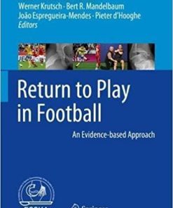 Return to Play in Football: An Evidence-based Approach 1st ed. 2018 Edition