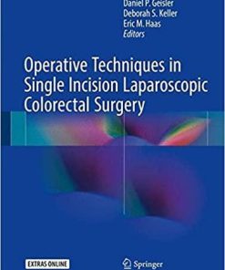 Operative Techniques in Single Incision Laparoscopic Colorectal Surgery 1st ed. 2018 Edition