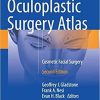 Oculoplastic Surgery Atlas: Cosmetic Facial Surgery 2nd ed. 2018 Edition