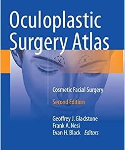 Oculoplastic Surgery Atlas: Cosmetic Facial Surgery 2nd ed. 2018 Edition