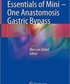 Essentials of Mini ‒ One Anastomosis Gastric Bypass 1st ed. 2018 Edition