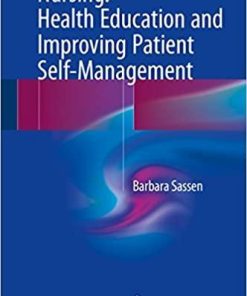 Nursing: Health Education and Improving Patient Self-Management 1st ed. 2018 Edition