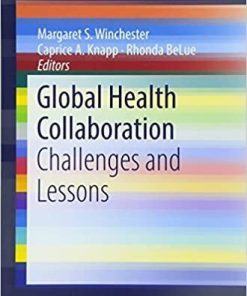 Global Health Collaboration: Challenges and Lessons (SpringerBriefs in Public Health) 1st ed. 2018 Edition