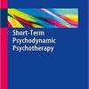 Short-Term Psychodynamic Psychotherapy 1st ed. 2018 Edition