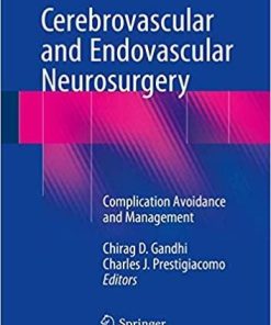 Cerebrovascular and Endovascular Neurosurgery: Complication Avoidance and Management 1st ed. 2018 Edition