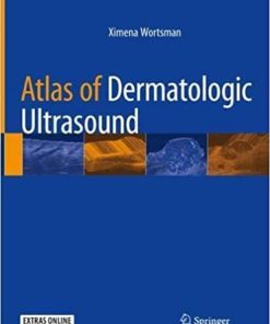 Atlas of Dermatologic Ultrasound 1st ed. 2018 Edition