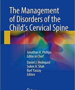 The Management of Disorders of the Child’s Cervical Spine 1st ed. 2018 Edition