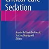 Critical Care Sedation 1st ed. 2018 Edition