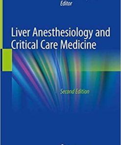 Liver Anesthesiology and Critical Care Medicine 2nd ed. 2018 Edition