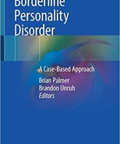 Borderline Personality Disorder: A Case-Based Approach 1st ed. 2018 Edition