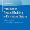 Perturbation Treadmill Training in Parkinson’s Disease: A Novel Approach for Neurological Rehabilitation (Best of Therapie)