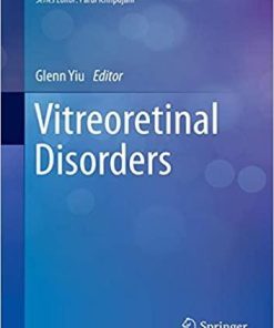 Vitreoretinal Disorders (Current Practices in Ophthalmology) 1st ed. 2018 Edition