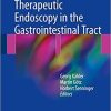 Therapeutic Endoscopy in the Gastrointestinal Tract 1st ed. 2018 Edition