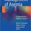 Management of Anemia: A Comprehensive Guide for Clinicians 1st ed. 2018 Edition