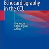 Echocardiography in the CCU 1st ed. 2018 Edition