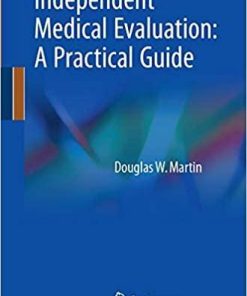 Independent Medical Evaluation: A Practical Guide 1st ed. 2018 Edition