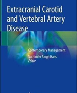 Extracranial Carotid and Vertebral Artery Disease: Contemporary Management 1st ed. 2018 Edition