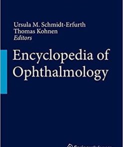 Encyclopedia of Ophthalmology (Springer Reference) 1st ed. 2018 Edition