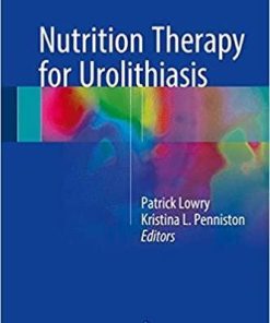 Nutrition Therapy for Urolithiasis 1st ed. 2018 Edition