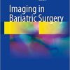 Imaging in Bariatric Surgery 1st ed. 2018 Edition