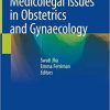 Medicolegal Issues in Obstetrics and Gynaecology 1st ed. 2018 Edition