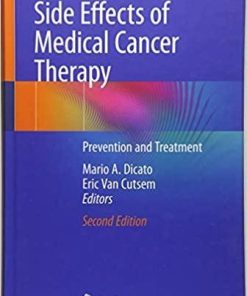 Side Effects of Medical Cancer Therapy: Prevention and Treatment 2nd ed. 2018 Edition