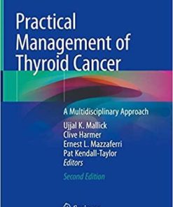 Practical Management of Thyroid Cancer: A Multidisciplinary Approach 2nd ed. 2018 Edition