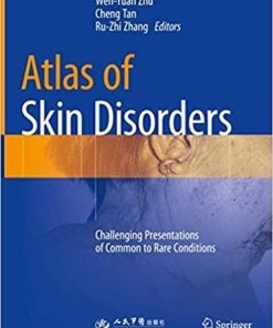 Atlas of Skin Disorders: Challenging Presentations of Common to Rare Conditions Softcover reprint of the original 1st ed. 2018 Edition