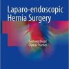 Laparo-endoscopic Hernia Surgery: Evidence Based Clinical Practice 1st ed. 2018 Edition