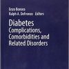 Diabetes Complications, Comorbidities and Related Disorders (EPZ) (Endocrinology) 1st ed. 2018 Edition