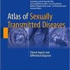 Atlas of Sexually Transmitted Diseases: Clinical Aspects and Differential Diagnosis 1st ed. 2018 Edition