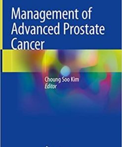 Management of Advanced Prostate Cancer 1st ed. 2018 Edition