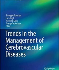 Trends in the Management of Cerebrovascular Diseases (Acta Neurochirurgica Supplement) 1st ed. 2018 Edition