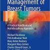 Diagnosis and Management of Breast Tumors: A Practical Handbook and Multidisciplinary Approach 1st ed. 2018 Edition