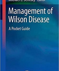 Management of Wilson Disease: A Pocket Guide (Clinical Gastroenterology) 1st ed. 2018 Edition